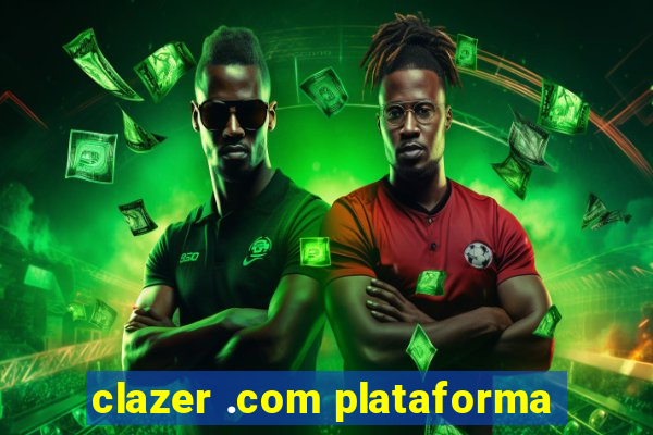 clazer .com plataforma